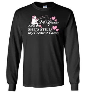 24 Years Anniversary She Still My Greatest Catch Long Sleeve T-Shirt