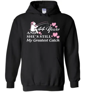 44 Years Anniversary She Still My Greatest Catch Hoodie