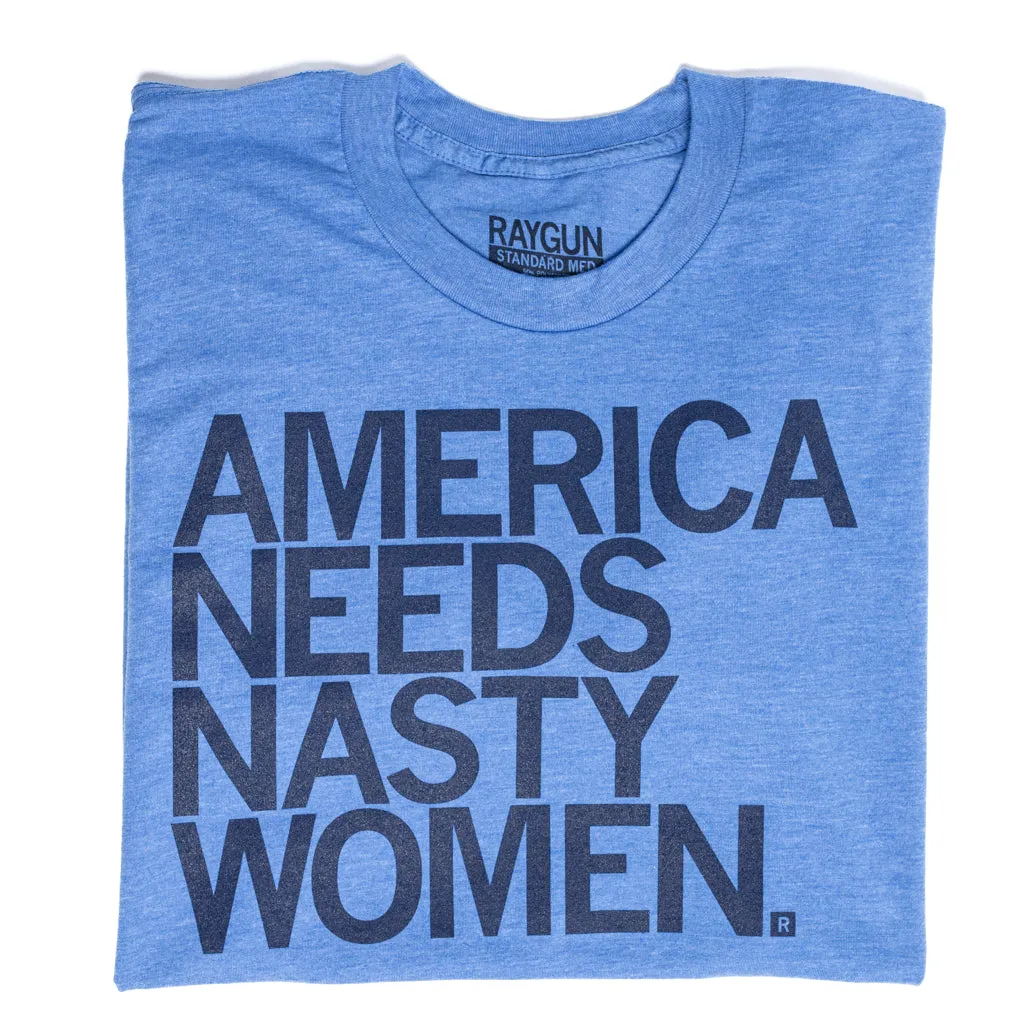 America Needs Nasty Women