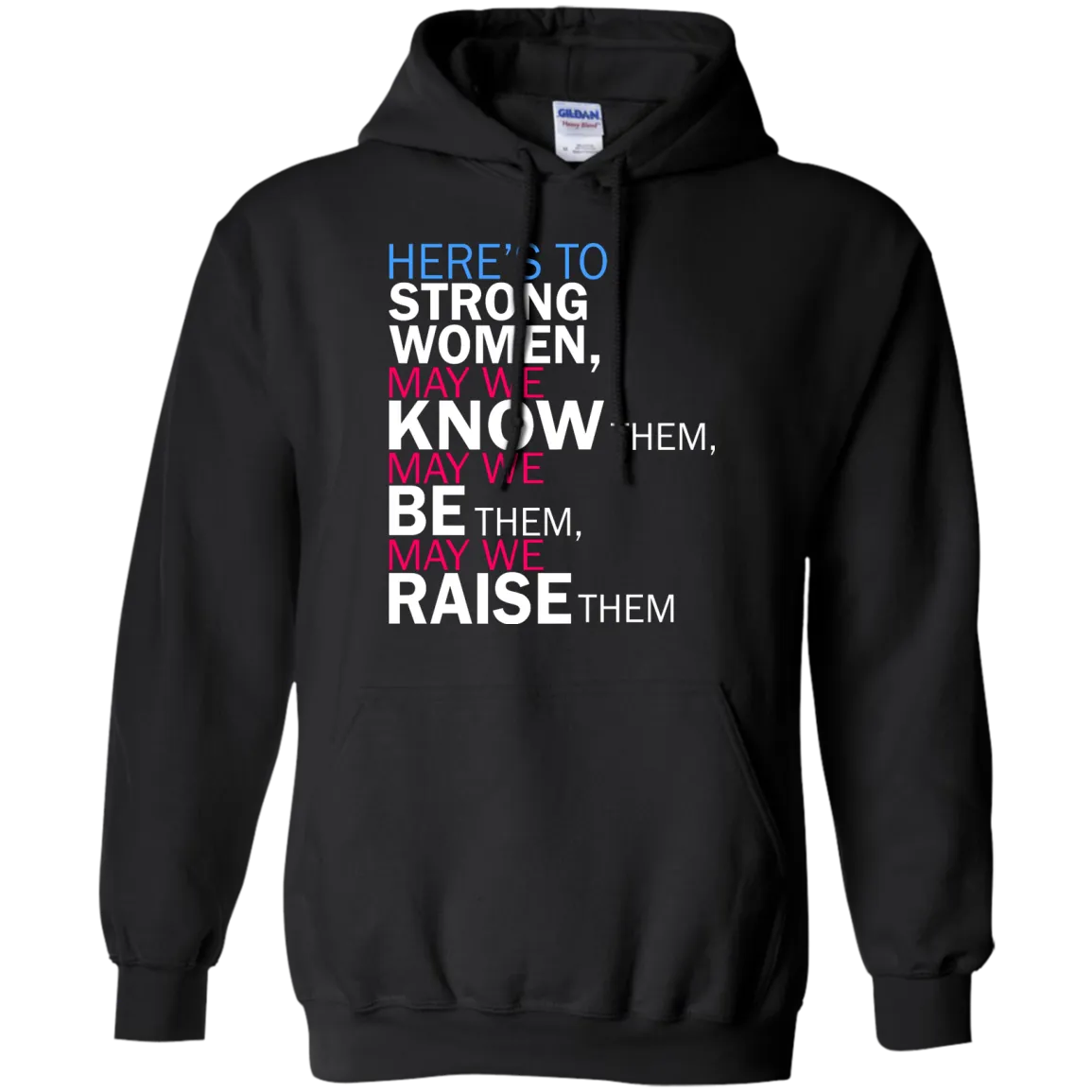 Feminist Quote: Here's to Strong Women Shirt, Hoodie, Tank